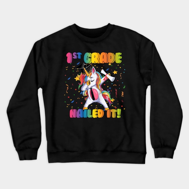 Dabbing 1st Grade Unicorn Graduation Class of 2021 Nailed It Crewneck Sweatshirt by webster